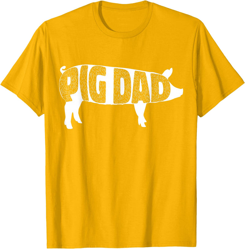 Pig Dad Pig Lover Owner Ranch Farmer Gifts Pig Dad Pig Lover Owner Ranch Farmer Father's Day T-Shirt - Golden Yellow