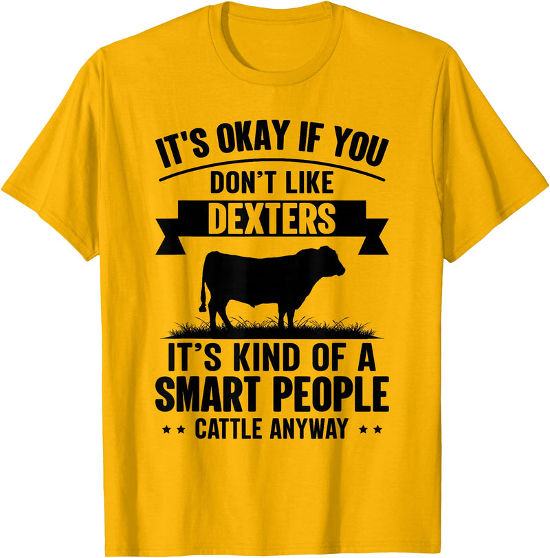 Funny Dexters Gift for Men & Rancher Smart People Cattle Farmer - Cow Breed Dexters T-Shirt - Golden Yellow