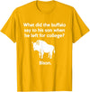 Buffalo Puns Funny Buffalo Pun Bison Bye Son College Joke T-Shirt - Golden Yellow