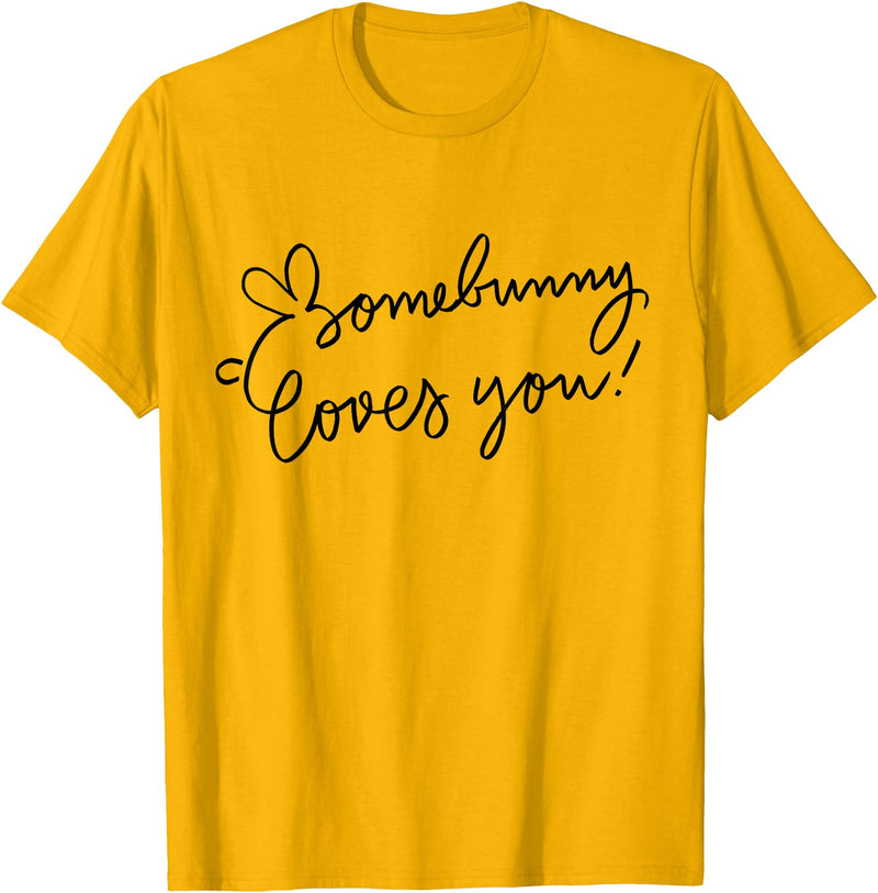 Somebunny Loves You Rabbit Some Bunny T-Shirt in Golden Yellow