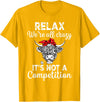 Funny Cow Relax We're All Crazy Highland Cow Women Relax We're All Crazy It's Not A Competition Funny Cow T-Shirt - Golden