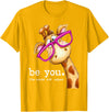 Sarcasm Funny Gag Gifts Tee for Men Women Be You The World Will Adjust Cute Lover Giraffe Glasses T-Shirt - Golden Yellow