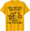 Funny Cows And Dogs Make Me Happy Tee Shirt Cows And Dogs Make Me Happy Humans Make My Head Hurt T-Shirt - Golden Yellow