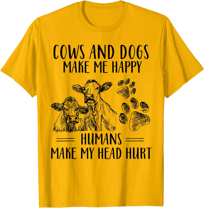 Funny Cows And Dogs Make Me Happy Tee Shirt Cows And Dogs Make Me Happy Humans Make My Head Hurt T-Shirt - Golden Yellow