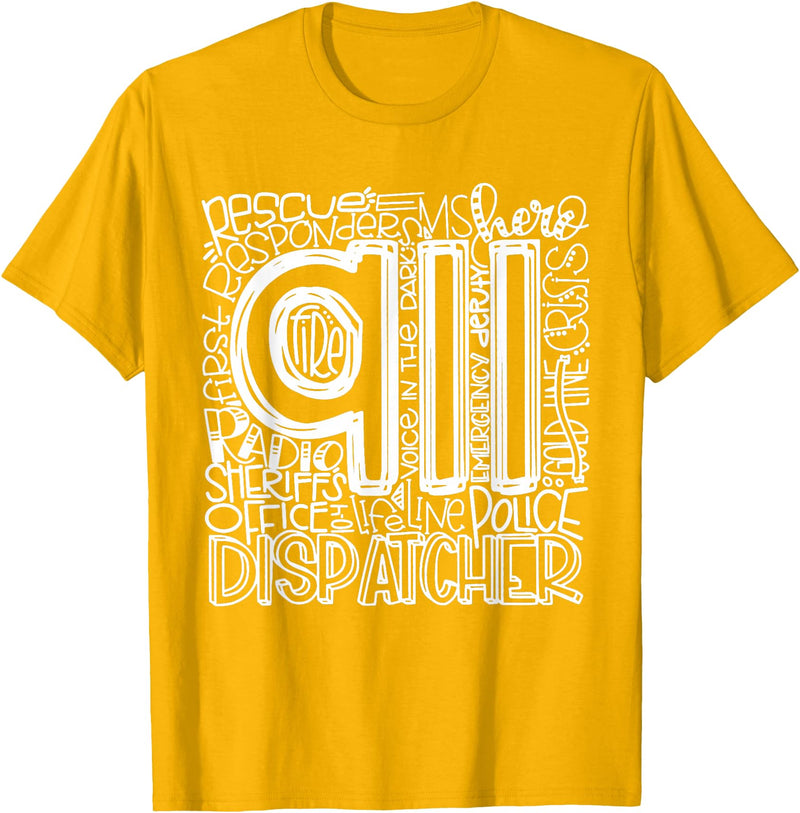 911 Dispatcher | First Responder | 911 Calls 911 Dispatcher Shirt | First Responder Shirt | 911 Calls T-Shirt - Golden Yellow