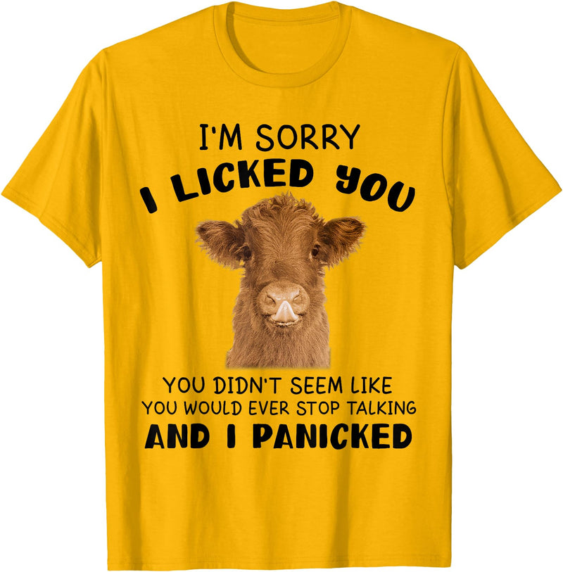 Cow Cute I'm Sorry I Lickedq Tees And Co Cow Cute I'm Sorry I Licked You And I Panicked Funny Farmer T-Shirt - Golden Yellow