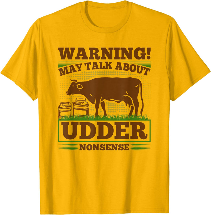 Dairy Farmer Gifts For Men Funny Udder Nonsense, Dairy Farmer Cow Milker T-Shirt - Golden Yellow