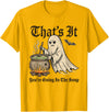 Funny Halloween Medieval Ghost Funny Halloween Ghost That's It You're Going in the Soup T-Shirt - Golden Yellow