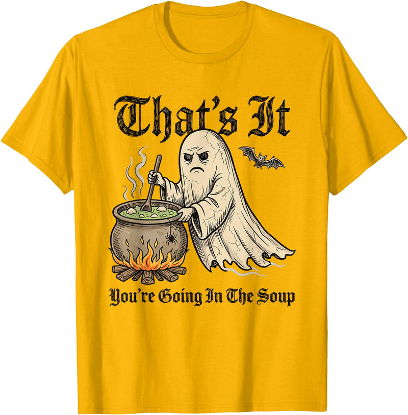 Funny Halloween Medieval Ghost Funny Halloween Ghost That's It You're Going in the Soup T-Shirt - Golden Yellow
