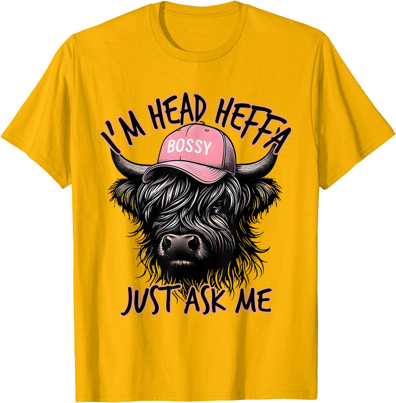 Cool Funny Gag Gifts Design Tee for Men Women I'm Head Heffa Just Ask Me Bossy Highland Cow Baseball Cap T-Shirt - Golden