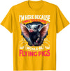 Flying Pigs FH I Was Told There Would Be Flying Pigs |||-- T-Shirt - Golden Yellow