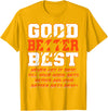 Good Better Best Inspirational Outfit Good Better Best Never Let It Rest Funny Motivation Bear T-Shirt - Golden Yellow