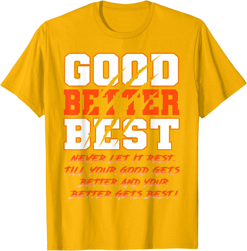 Good Better Best Inspirational Outfit Good Better Best Never Let It Rest Funny Motivation Bear T-Shirt - Golden Yellow