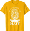 Gifts for Matt Matt Gift Name Lion T-Shirt - Golden Yellow
