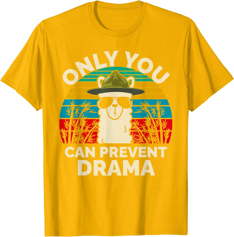 Only You Can Prevent Drama Llama Funny Meme Joke Only You Can Prevent Drama Llama Camping Camp Lover Camper T-Shirt - Golden Yellow