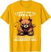 Funny Bear Shirt I Can't Go to Hell The Devil Still Has A Restraining Order T-Shirt - Golden Yellow