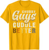 Bear Community Bear Brotherhood Gay Men Gifts Chubby Guys Cuddle Better Funny Bear Pride T-Shirt - Golden Yellow