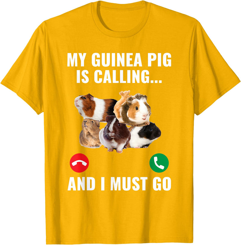 Guinea Pig Lover Apparel Furry Potato Pets My Guinea Pig Calls and I Must Go T-Shirt - Golden Yellow
