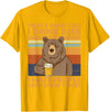 That's What I Do I Drink Beer Beer Bear That's What I Do I Drink Beer I Hate People And I Know Beer T-Shirt - Golden Yellow