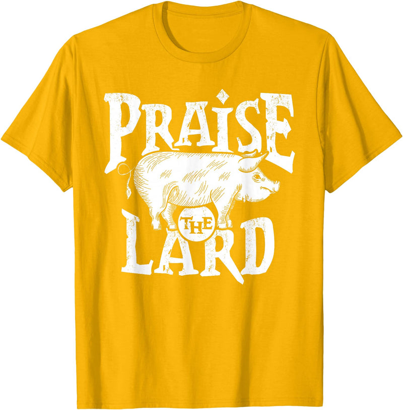 Praise The Lard Gift Ideas Barbecue BBQ Grill Pig Meat Pork Quote T-Shirt - Golden Yellow