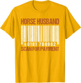 Horse husband scan for payment shirt T-Shirt - Golden Yellow