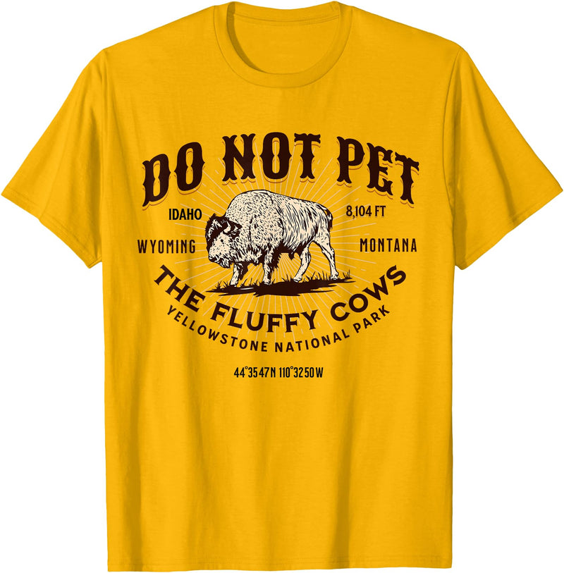 Funny Yellowstone National Park Vintage Graphic Yellowstone National Park Do Not Pet the Fluffy Cows Bison T-Shirt - Golden