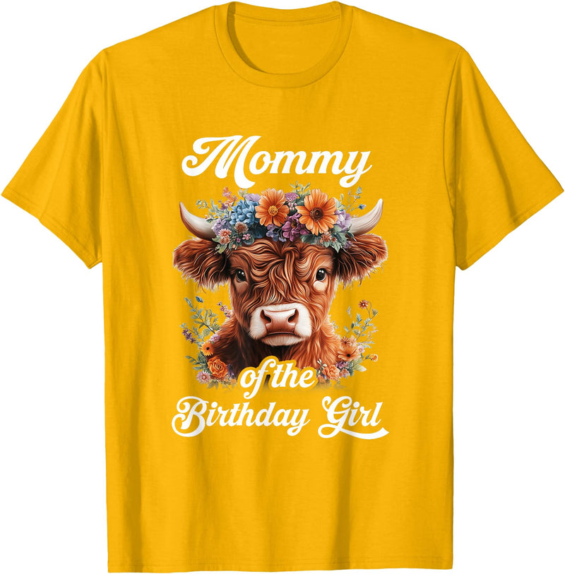 Mommy Highland Cow Birthday Girl Mommy Of The Birthday Girl Highland Cow Farm Family T-Shirt - Golden Yellow