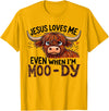 Dantes Fashion VN1 Tee Outfits Jesus Loves Me Even When I’m Moo-Dy Highland Cow Lover Faith T-Shirt - Golden Yellow