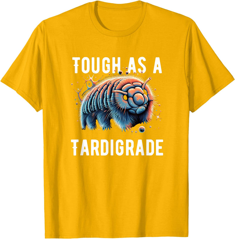 water bear -Tardigrade Cute Water Bear Tough As A Tardigrade Water Bear T-Shirt - Golden Yellow
