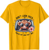 Don't Look Back You're Not Going That Way Cow Tee Don't Look Back You're Not Going That Way, Cow Funny T-Shirt - Golden