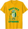 Don't Be A Litterbug Apparel T-Shirt - Golden Yellow