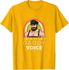Rainbow Daddy Co Pride Daddy Voice Rainbow, Don't Make Me Use My Daddy Voice T-Shirt - Golden Yellow