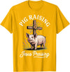 Faith Christian Religious Pig Farming Hog Farmer Pig Raising Jesus Praising T-Shirt - Golden Yellow