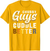 Bear Community Bear Brotherhood Gay Men Gifts Chubby Guys Cuddle Better Funny Gay Bear Pride T-Shirt - Golden Yellow
