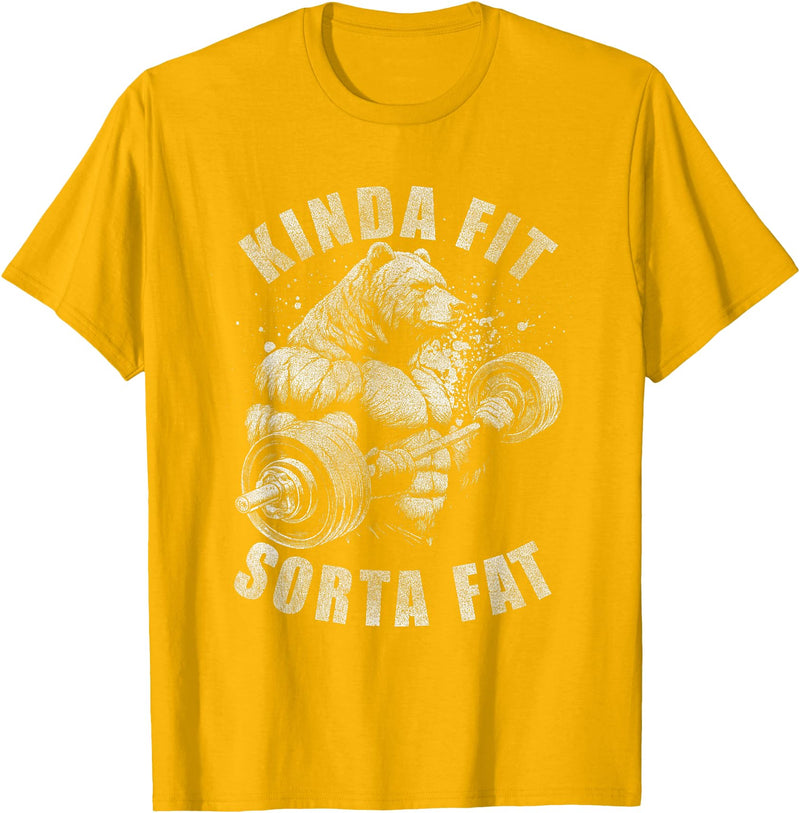 Funny Bear Kinda Fit Sorta Fat Gym Weightlifting Kinda Fit Sorta Fat Funny Gym Bear Weightlifting Workout T-Shirt - Golden Yellow