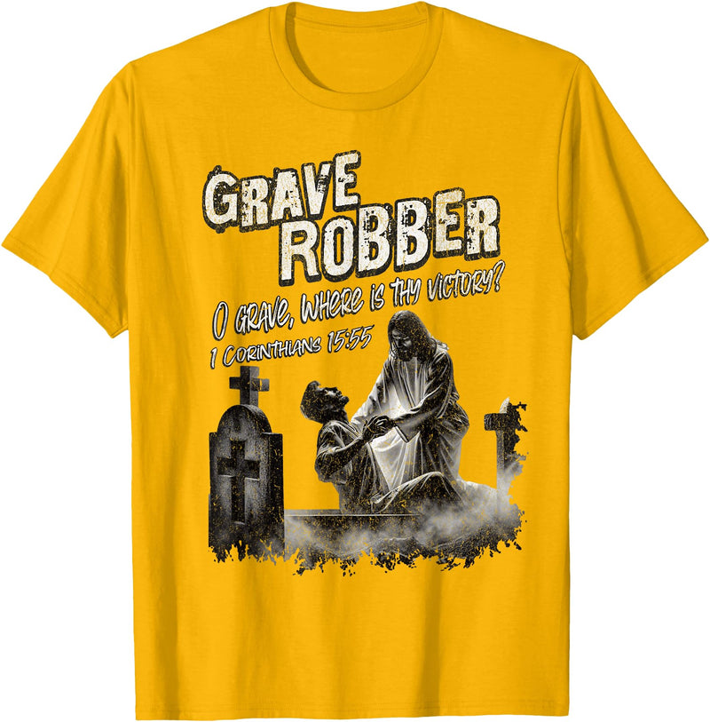 Bible Verse Shirts Grave Robber Oh Grave Where is Thy Victory? 1 Cor 15:55 T-Shirt - Golden Yellow