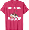 Not In The Mood Cow Tshirt for a Dairy Farmer T-Shirt - Red Heather