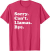 Funny Sorry Can't Llamas Bye Gift Funny Llama Gift for Men Women Boys or Girls T-Shirt - Red Heather