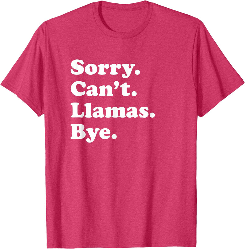 Funny Sorry Can't Llamas Bye Gift Funny Llama Gift for Men Women Boys or Girls T-Shirt - Red Heather