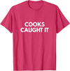Cooks Caught it Buffalo T-Shirt - Red Heather