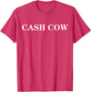 cash cow shirt Cash Cow T-Shirt - Red Heather