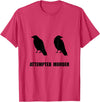 Attempted Murder of Crows Funny T-Shirt T-Shirt - Red Heather