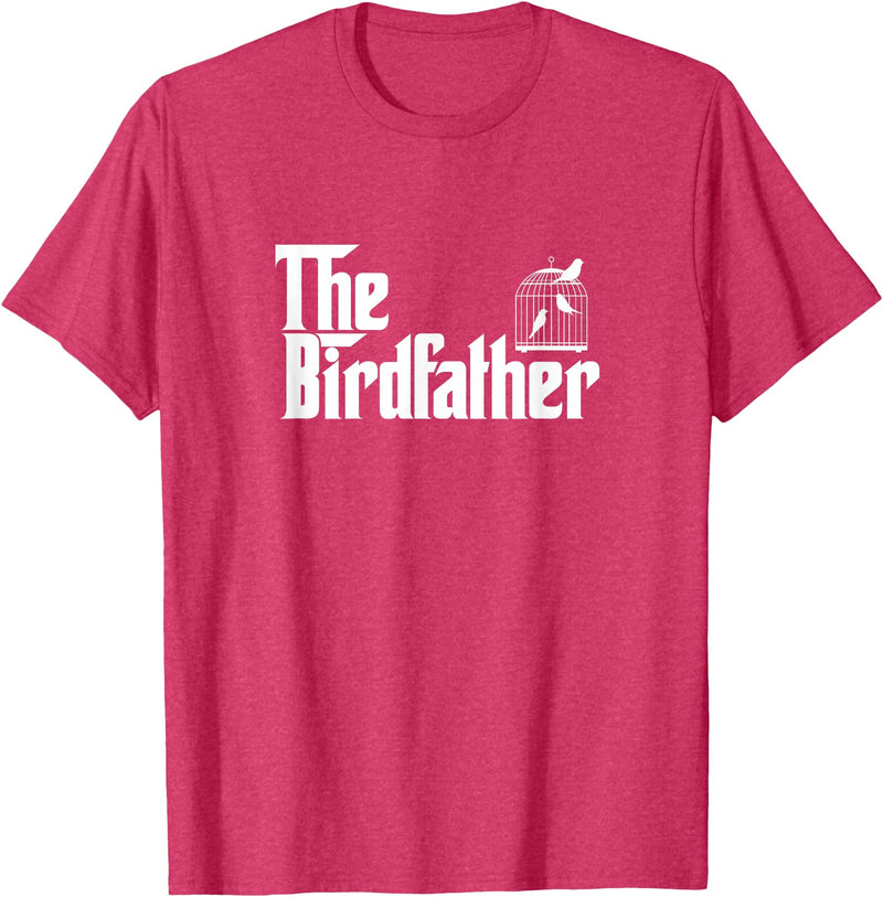 The Birdfather Bird Owner Dad Funny Gifts Funny Bird Owner Gift The Birdfather T-Shirt - Red Heather