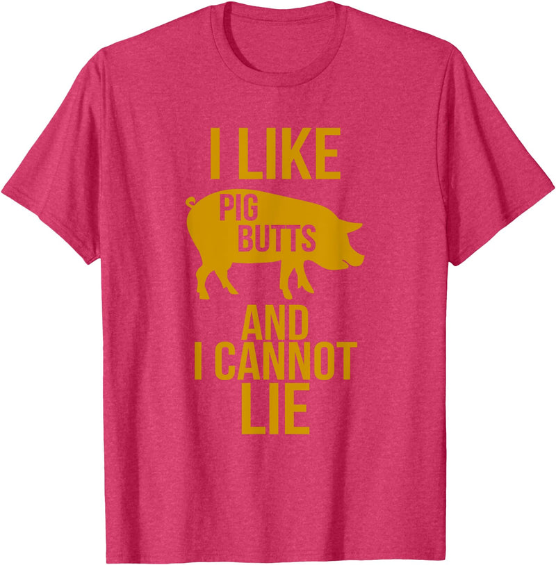 Grilling Meat Smoker Bacon Lover Tee I Like Pig Butts And I Cannot Lie - Bacon BBQ Grill T-Shirts T-Shirt - Red Heather