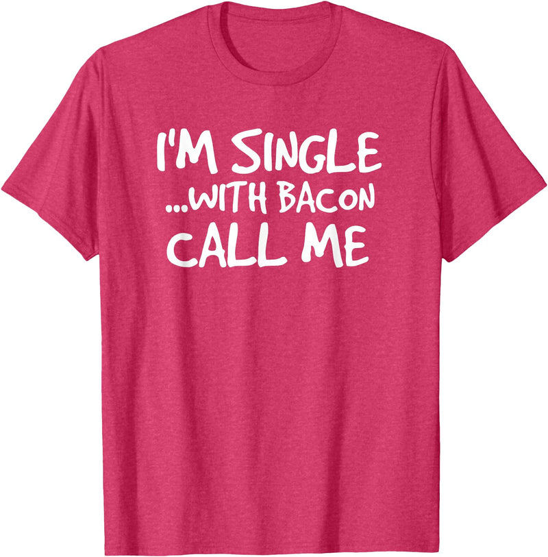Bacon Lover Shirts and Clothing Gifts For Singles I'm Single With Bacon Pig Butt Lover T-Shirt T-Shirt - Red Heather