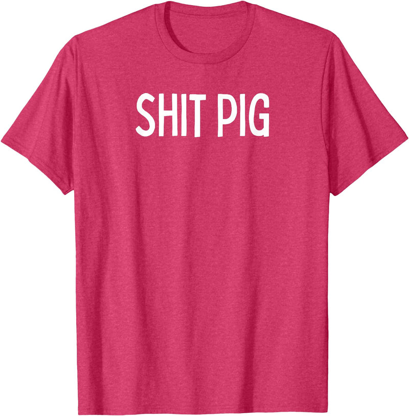 SIB Sexy Scat Gifts and Tees Shit Pig T-Shirt - Red Heather