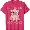 Funny BBQ Grilling Pig Tee Shirt Men Women Kids Go Pig Or Go Home - Funny BBQ T Shirt Barbecue Gift T-Shirt - Red Heather