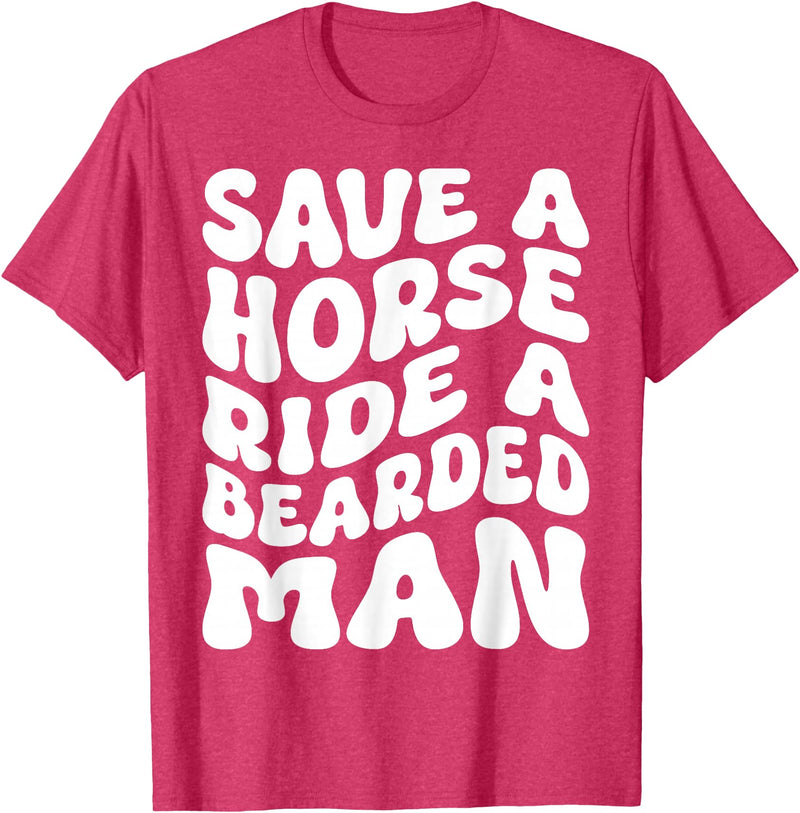 Save A Horse Ride A Bearded Man Sayings Tees Save A Horse Ride A Bearded Man Beard Lovers Funny Groovy T-Shirt - Red Heather