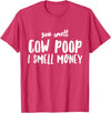 Funny Cattle Cow Farmer Shirts Funny You Smell Cow Poop I Smell Money Shirt for Farmers Cow T-Shirt - Red Heather
