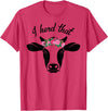 I Herd That Hanging with My Heifers Tshirt Co. I Herd That Shirt Cow Lover Gift Funny Cow T Shirt T-Shirt - Red Heather